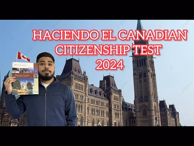 ¿Existe algún examen para obtener la ciudadanía en Canadá?