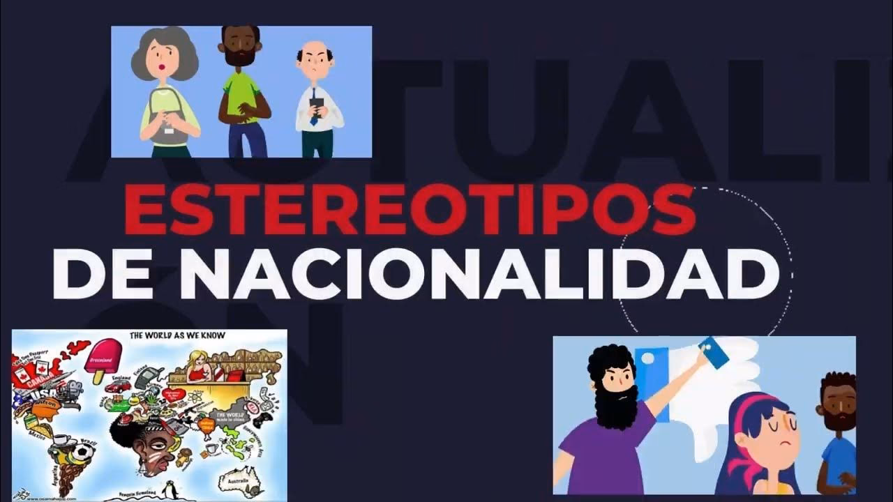 ¿Qué son los estereotipos de nacionalidad?