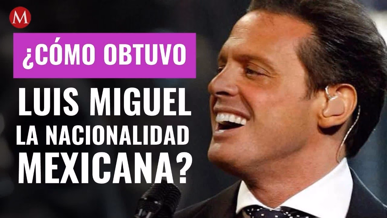 ¿Cuál es la verdadera nacionalidad de Luis Miguel?